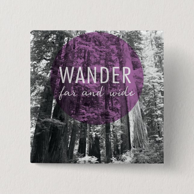 Im Holz wandern | weit und breit Zitat Button (Vorderseite)