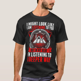 Im hörend zu einem tieferen WeiseMarimba T-Shirt