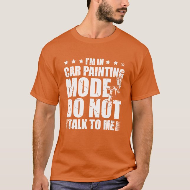 Im In Car Painting Mode Dontalko Me Auto gift T-Shirt (Vorderseite)