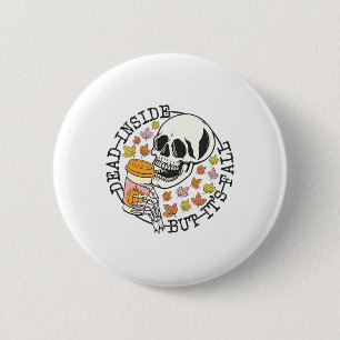Im Inneren tot, aber sein Fall Halloween Button