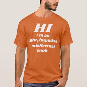 Im intellektuellen Snob Counter Culture Design T-Shirt
