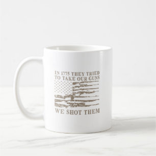 Im Jahr 1775 versuchten sie, unsere Waffen zu nehm Kaffeetasse