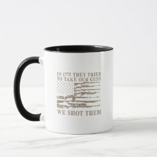 Im Jahr 1775 versuchten sie, unsere Waffen zu nehm Tasse
