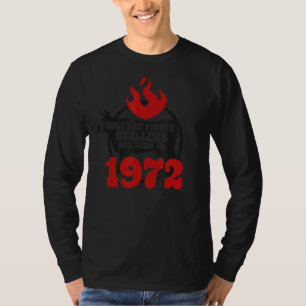 Im Jahr 1972 wurden nur die besten Griller geboren T-Shirt