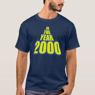 Im Jahr 2000 T-Shirt
