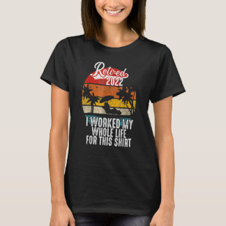Im Jahr 2022 habe ich mein ganzes Leben lang gearb T-Shirt