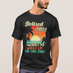 Im Jahr 2022 habe ich mein ganzes Leben lang geübt T-Shirt