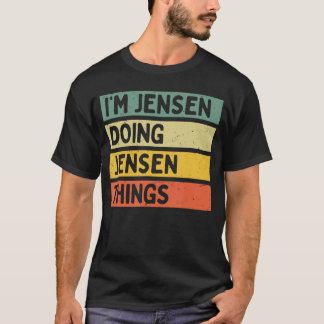 Im Jensen Doing Jensenhings Funny Personalized Quo T-Shirt