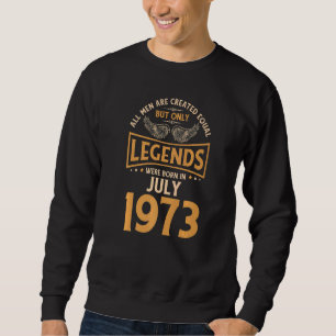Im Juli 1973 wurden 50 Bündnisse Geboren Sweatshirt