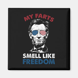 Im Juli riechen meine Furzen wie Freedom Abraham L Magnet