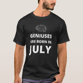 Im Juli sind Genialien geboren T-Shirt