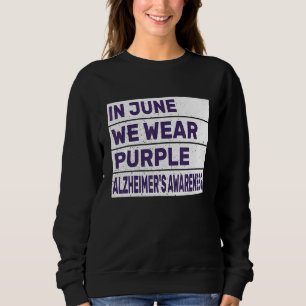 Im Juni tragen wir lila Alzheimer-Bewusstseins-Vin Sweatshirt
