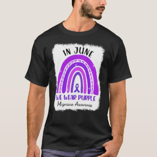 Im Juni tragen wir Lila Migräne-Bewusstsein Lila R T-Shirt