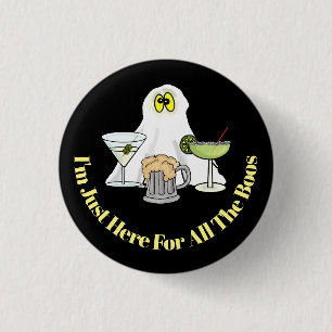 I'm Just Here For All The Boos Halloween Button