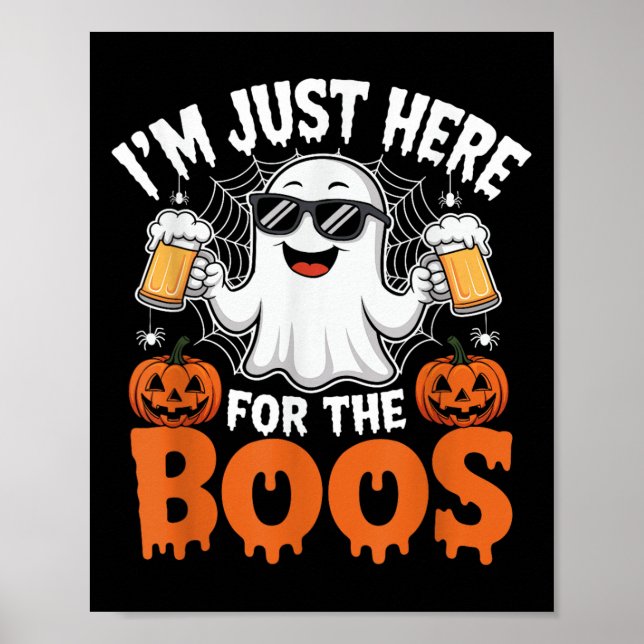 I'm Just Here For The Boos Funny Halloween Ghost  Poster (Vorne)