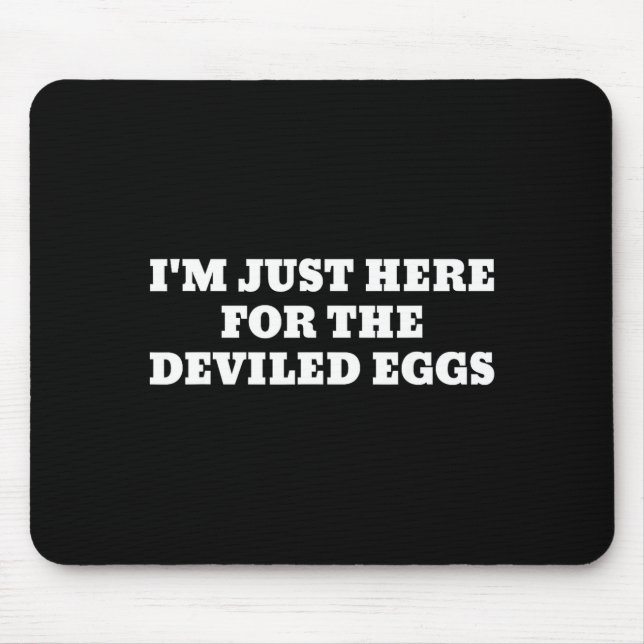 I'm Just Here For The Deviled Eggs Funny Couple Ma Mousepad (Vorne)