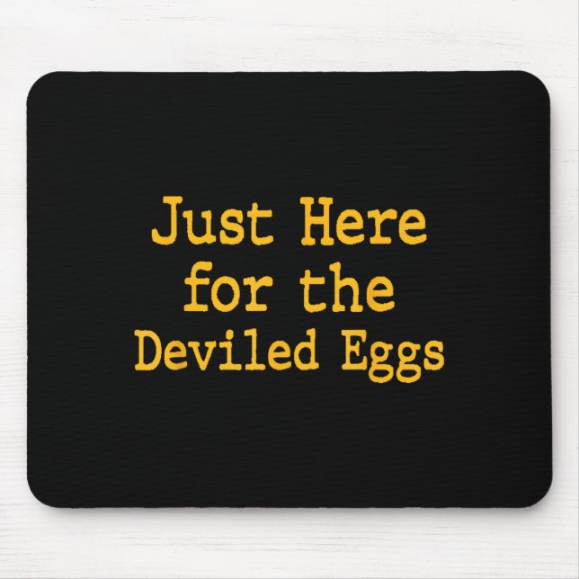 I'm Just Here For The Deviled Eggs Thanksgiving Fu Mousepad (Vorne)