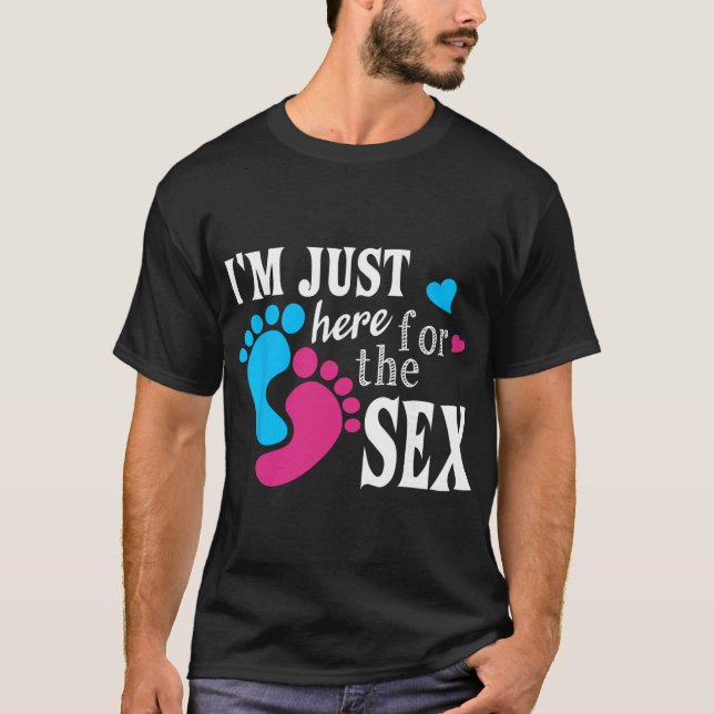 Im Just Here For The Funny Gender Reveal Party  T-Shirt (Vorderseite)