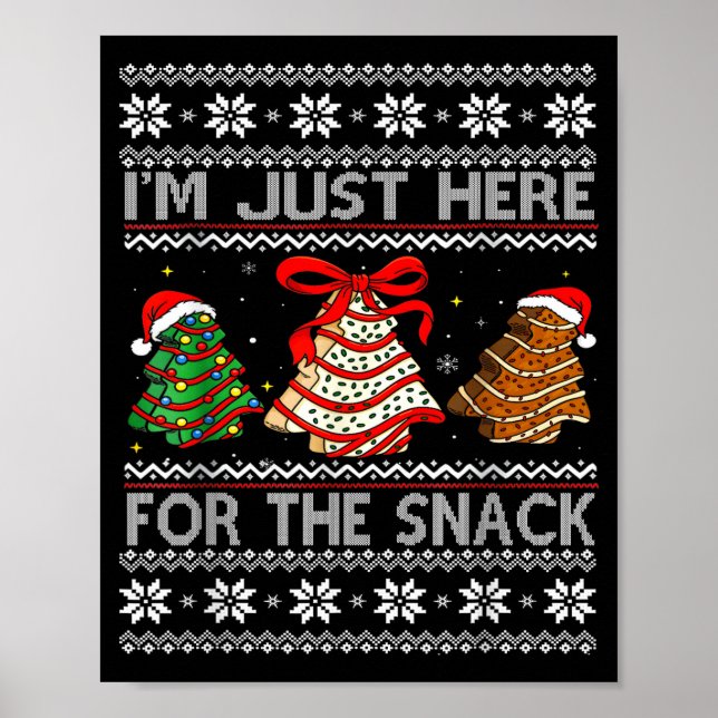 I'm Just Here For The Snack Christmas Cakes Debbie Poster (Vorne)