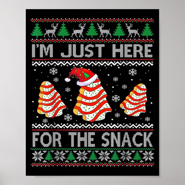 I'm Just Here For The Snack Christmas Cakes Debbie Poster (Vorne)