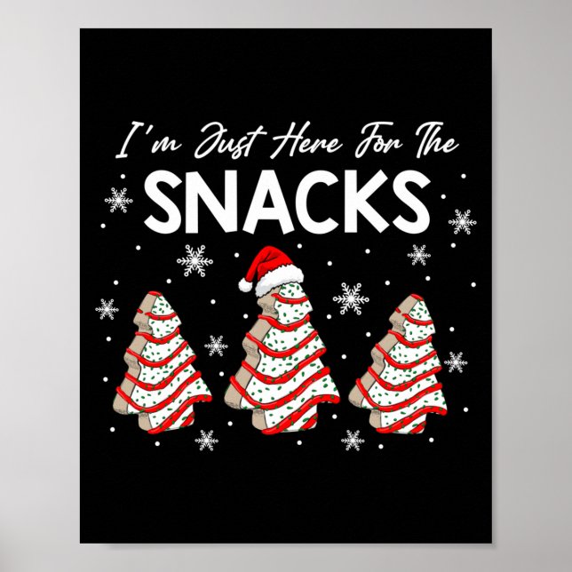 I'm Just Here For The Snacks Christmas Cakes Debbi Poster (Vorne)