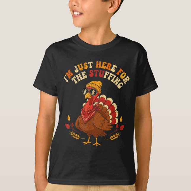 I'm Just Here For The Stuffing Thanksgiving Love  T-Shirt (Vorderseite)
