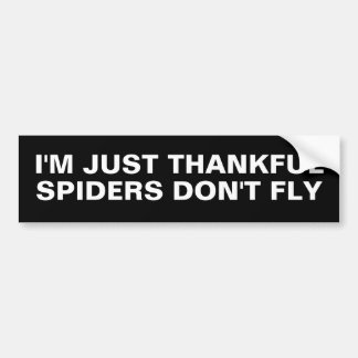 I'M JUST THANKFUL SPIDERS DON'T FLY AUTOAUFKLEBER