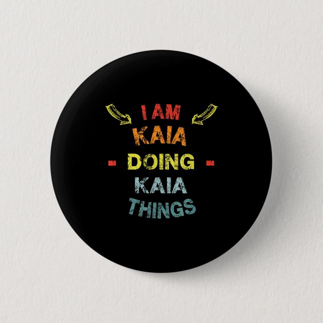 I'm Kaia Doing Kaia Things Cool Funny Christmas Gi Button (Vorderseite)