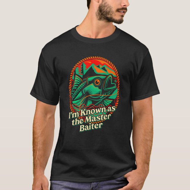 Im Known as the Master Baiter  Fishing Humor Fishe T-Shirt (Vorderseite)