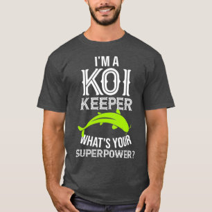 Im Koi-Hüter, was deine Supermacht - Koi Pond T-Shirt