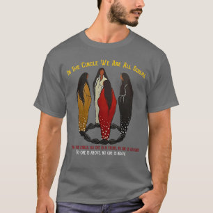 Im Kreis sind wir alle gleich Native American Wome T-Shirt