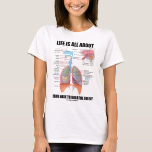 Im Leben geht es darum, frei zu atmen T-Shirt