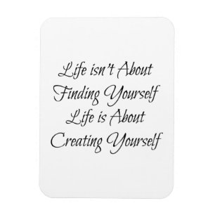 Im Leben geht es nicht darum, sich selbst zu finde Magnet