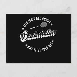 Im Leben geht es nicht nur um Badminton, sondern e Postkarte
