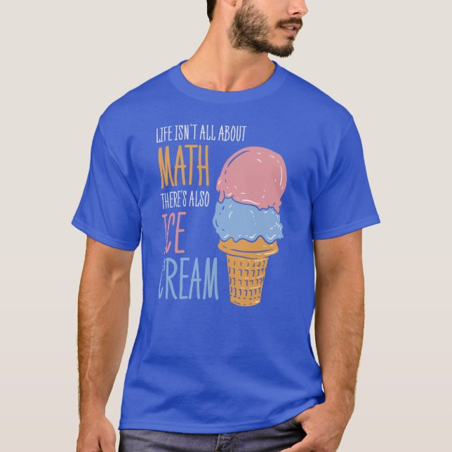 Im Leben geht es nicht nur um Mathe, sondern auch  T-Shirt (Vorderseite)