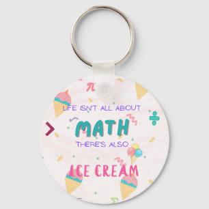 Im Leben geht es nicht nur um Mathematik, sondern Schlüsselanhänger