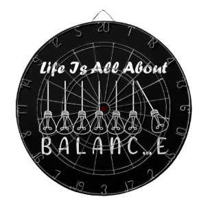 Im Leben geht es um die Balance motivierend Inspir Dartscheibe