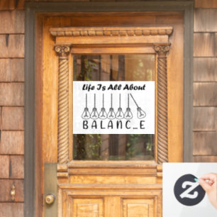 Im Leben geht es um die Balance motivierend Inspir Fensteraufkleber