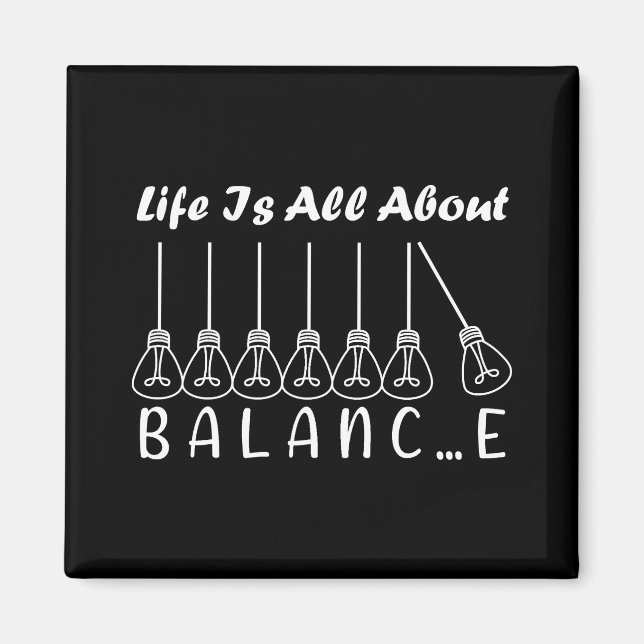 Im Leben geht es um die Balance motivierend Inspir Magnet (Vorne)