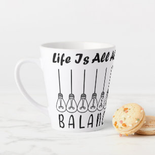 Im Leben geht es um die Balance motivierend Inspir Milchtasse