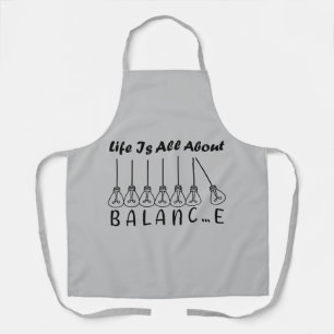 Im Leben geht es um die Balance motivierend Inspir Schürze