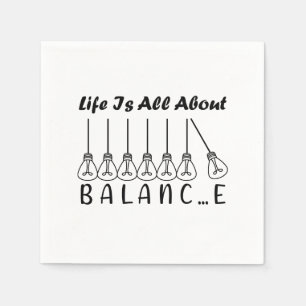 Im Leben geht es um die Balance motivierend Inspir Serviette