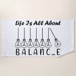 Im Leben geht es um die Balance motivierend Inspir Strandtuch
