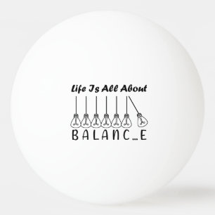 Im Leben geht es um die Balance motivierend Inspir Tischtennisball