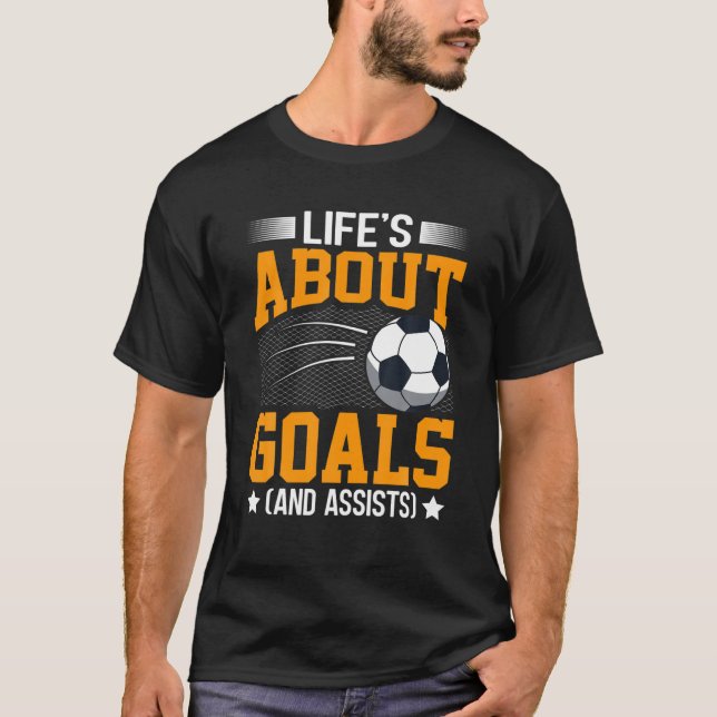 Im Leben geht es um Ziele und die Unterstützung de T-Shirt (Vorderseite)