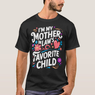 Im Lieblingskind meiner Schwiegermutter Eltern Lus T-Shirt