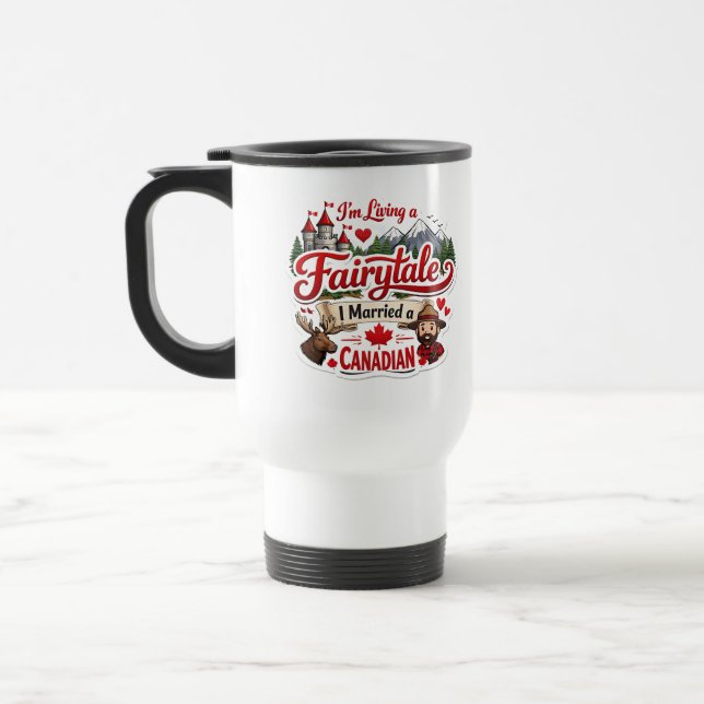 I'm Living a Fairytale I Married a Canadian Reisebecher (Links)