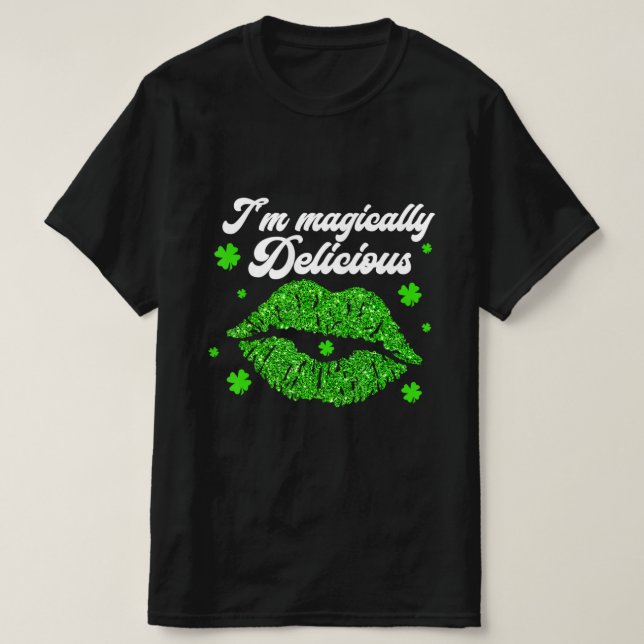 i'm magically delicious St. Patrick Day  T-Shirt (Design vorne)