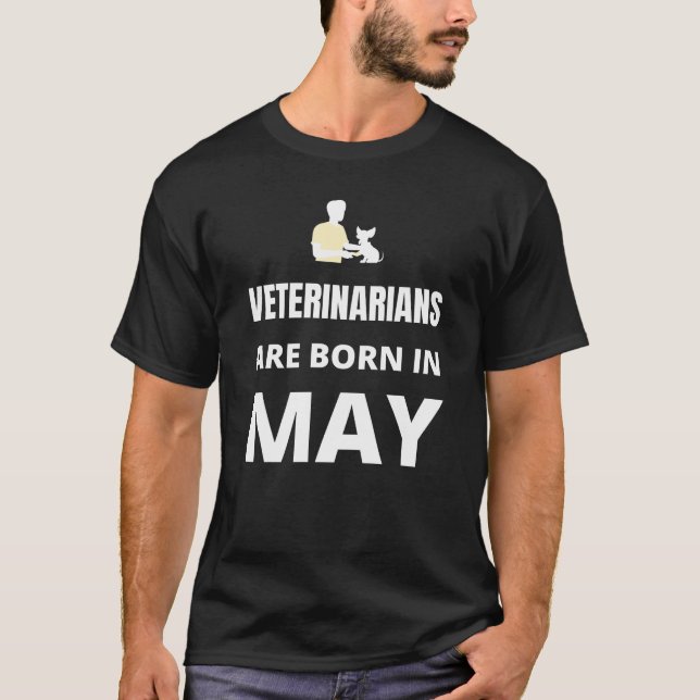 Im Mai sind Tierärzte geboren T-Shirt (Vorderseite)