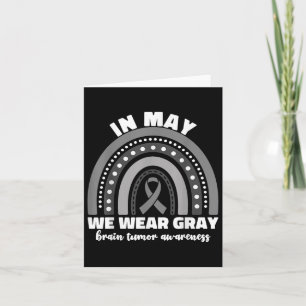 Im Mai tragen wir das graue Gehirn Tumor Awareness Karte